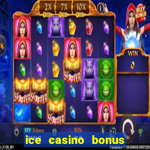 ice casino bonus 25 euro